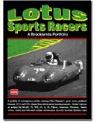 Lotus Sports Racers: A Brooklands Portfolio