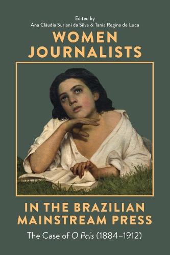 Women Journalists in the Brazilian Mainstream Press: The Case of O País (1884-1912)