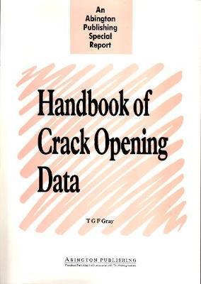 Handbook of Crack Opening Data: A Compendium of Equations, Graphs, Computer Software and References for Opening Profiles of Cracks in Loaded Components and Structures