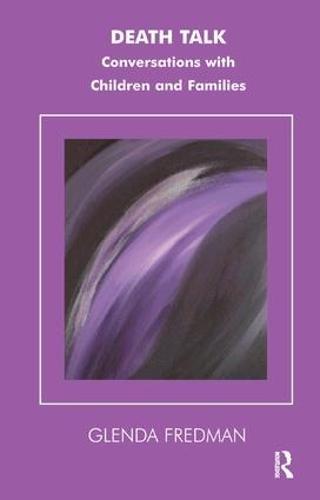 Death Talk: Conversations with Children and Families