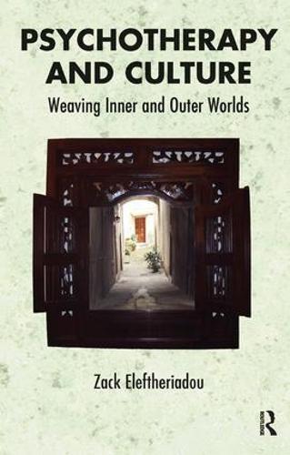 Psychotherapy and Culture: Weaving Inner and Outer Worlds
