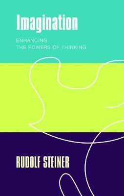 Imagination: Enhancing the Powers of Thinking
