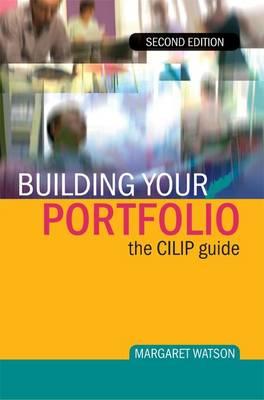 Building Your Portfolio: The CILIP Guide