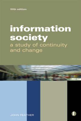 The Information Society: A Study of Continuity and Change