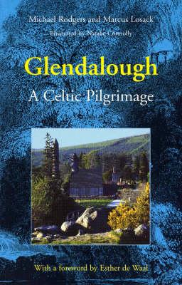 Glendalough: A Celtic Pilgrimage