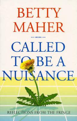Called to be a Nuisance: Reflections from the Fringe