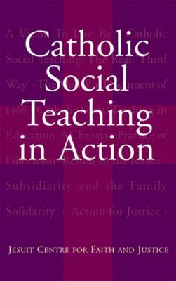 Catholic Social Teaching: Jesuit Centre for Faith and Justice