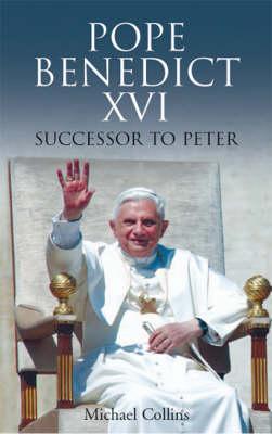 Pope Benedict XVI: Successor to Peter