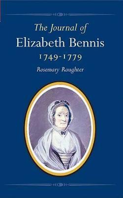 The Journal of Elizabeth Bennis 1749-1779