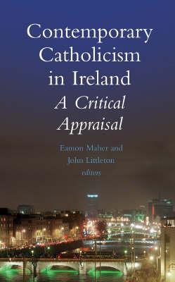 Contemporary Catholicism in Ireland: A Critical Appraisal