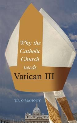 Why the Catholic Church Needs Vatican III