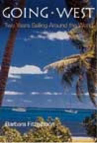 Going West: Two Years Sailing Around the World