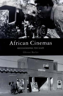 African Cinemas: Decolonising the Gaze