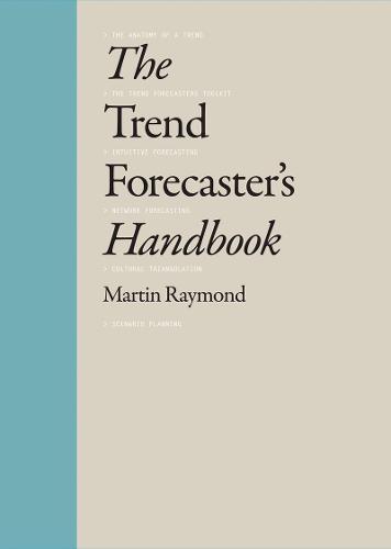 The Trend Forecaster's Handbook