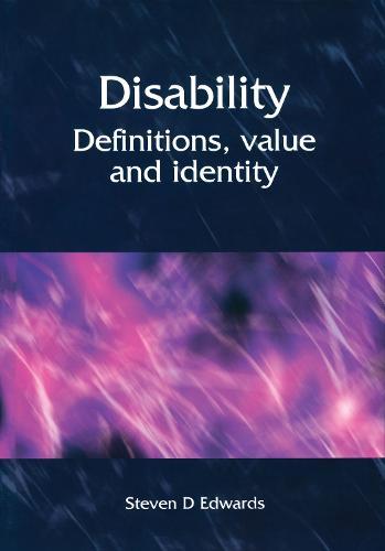 Disability: Definitions, Value and Identity