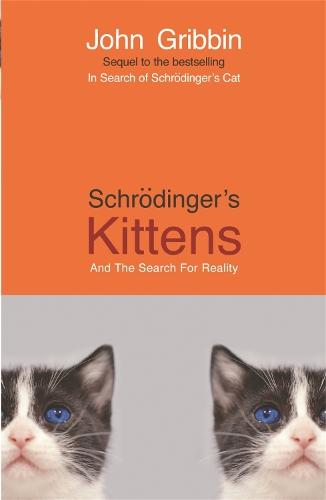 Schrodinger's Kittens: And The Search For Reality