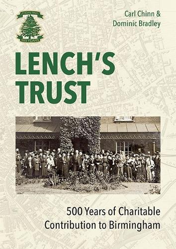 Lench's Trust: 500 Years of Charitable Contribution to Birmingham