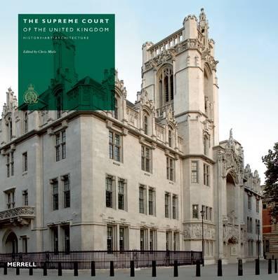 The Supreme Court of the United Kingdom: History, Art, Architecture
