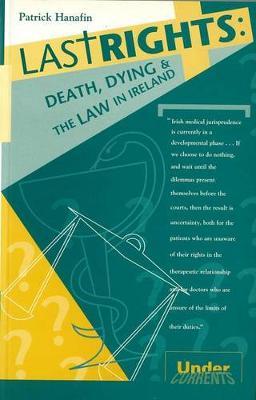 Last Rights: Death Dying and the Law in Ireland