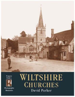 Wiltshire Churches: Photographic Memories