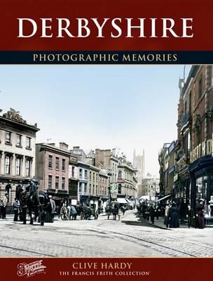 Derbyshire: Photographic Memories
