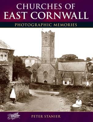Churches of East Cornwall: Photographic Memories