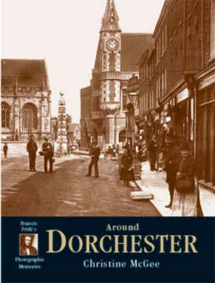Dorchester: Photographic Memories