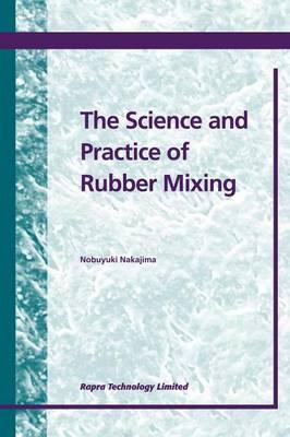 The Science and Practice of Rubber Mixing