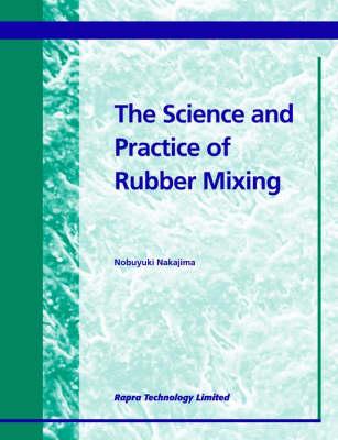 The Science and Practice of Rubber Mixing