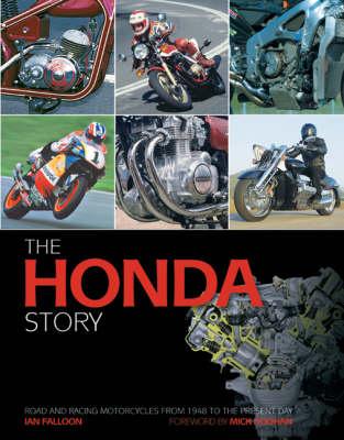 The Honda Story: Road and Racing Motorcycles from 1948 to the Present Day