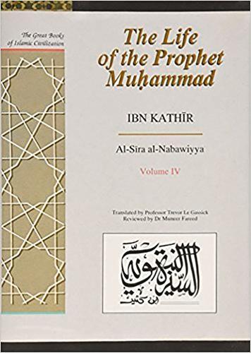 The Life of the Prophet Muhammad: Al-Siraay al-Nabawiyya