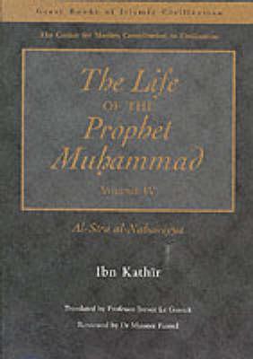 The Life of the Prophet Muhammad: Al-Siraay al-Nabawiyya
