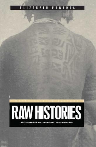 Raw Histories: Photographs, Anthropology and Museums