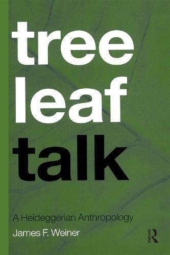Tree Leaf Talk: A Heideggerian Anthropology