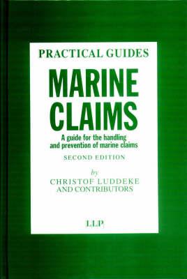 Marine Claims: A Guide for Handling and Prevention of Marine Claims