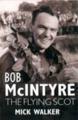 Bob McIntyre: The Flying Scot