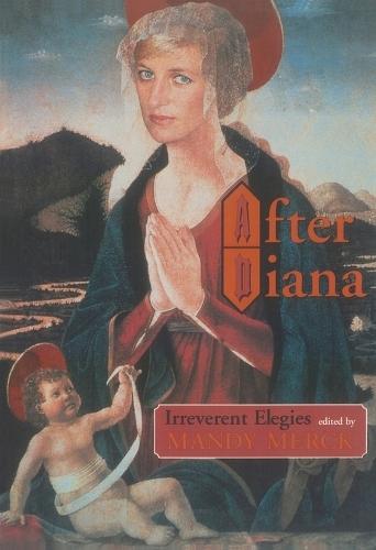 After Diana: Irreverent Elegies