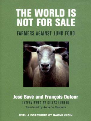 The World Is Not for Sale: Farmers Against Junk Food