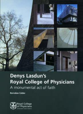 Denys Lasdun's Royal College of Physicians: A Monumental Act of Faith
