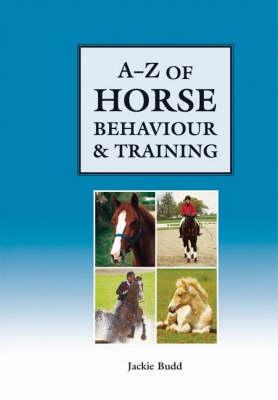 A-Z of Horse Behaviour and Training