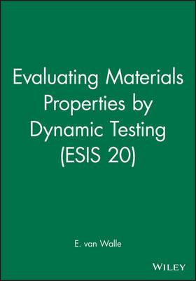 Evaluating Materials Properties by Dynamic Testing (ESIS 20)