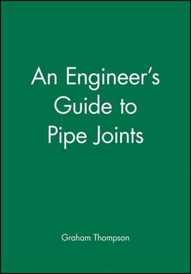 An Engineer′s Guide to Pipe Joints