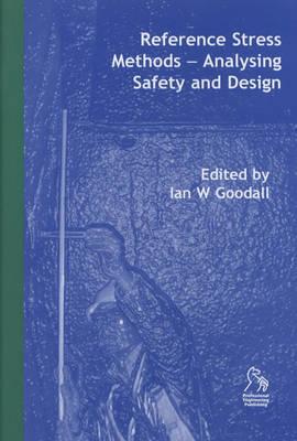 Reference Stress Methods: Analysing Safety and Design