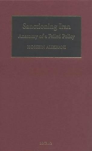 Sanctioning Iran: Anatomy of a Failed Policy