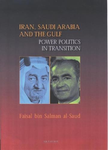 Iran, Saudi Arabia and the Gulf: Power Politics in Transition