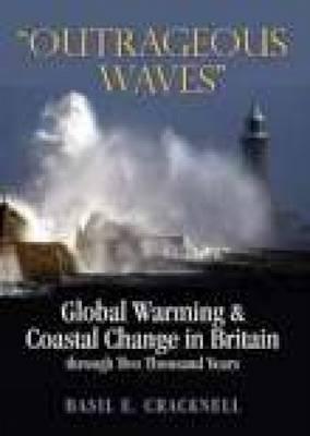 """Outrageous Waves""": Global Warming and Coastal Change in Britain Through Two Thousand Years