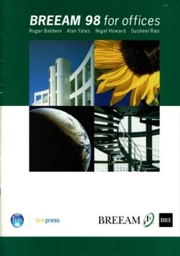 BREEAM 98 for Offices: An Environmental Assessment Method for Office Buildings (BR 350)
