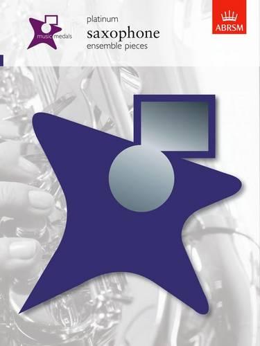 Music Medals: Saxophone Ensemble Pieces - Platinum