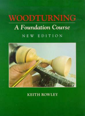 Woodturning: A Foundation Course