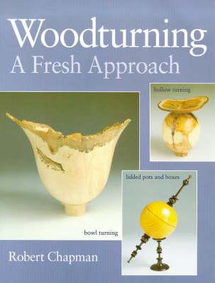 Woodturning: A Fresh Approach